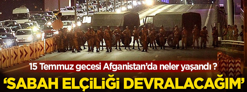 'Sabah gelip elçiliği devralacağım'