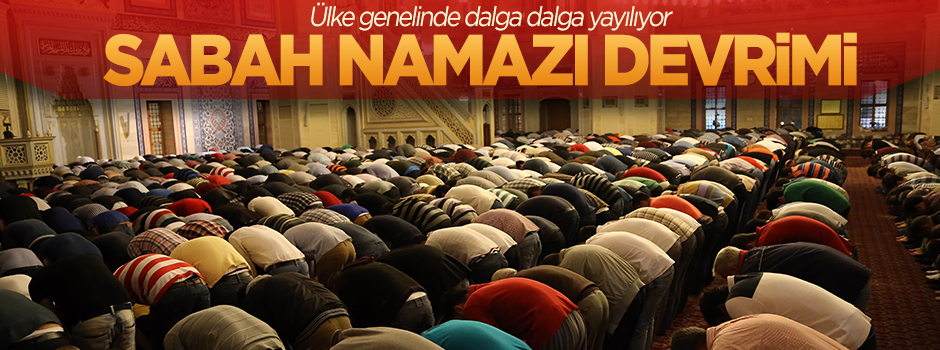 'Sabah namazı devrimi' ülke genelinde yayılıyor