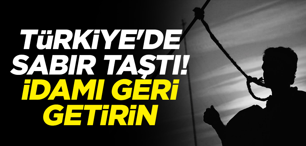 Sabır taştı, idamı geri getirin! Ali Sinanoğlu ve Ersin Çelik TBMM'ye çağrı yaptı