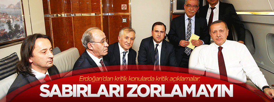 'SABIRLARI zorlamayın'