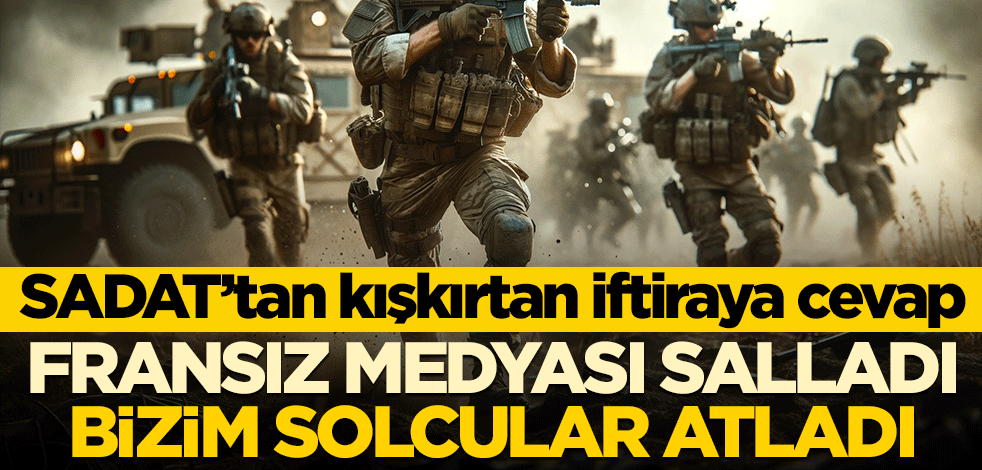 SADAT’tan kışkırtan iftiraya cevap