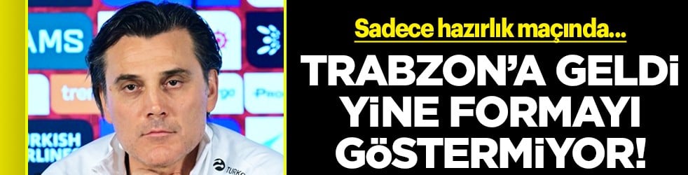 Sadece hazırlık maçında: Aral Trabzonspor'a geldi: Hiçbir şey değişmedi!