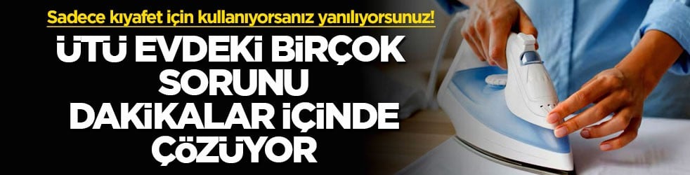 Sadece kıyafet için kullanıyorsanız yanılıyorsunuz! Ütü evdeki birçok sorunu dakikalar içinde çözüyor