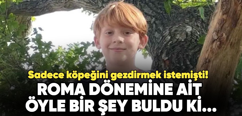 Sadece köpeğini gezdirmek istemişti! Roma dönemine ait öyle bir şey buldu ki...