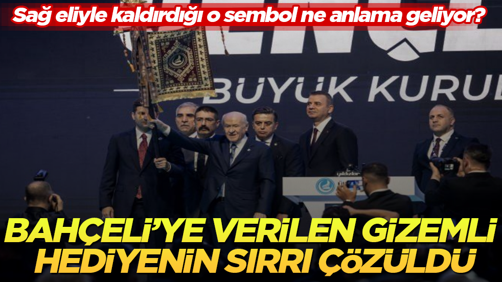 Sağ eliyle kaldırdığı o sembol ne anlama geliyor?Bahçeli’ye verilen gizemli hediyenin sırrı çözüldü