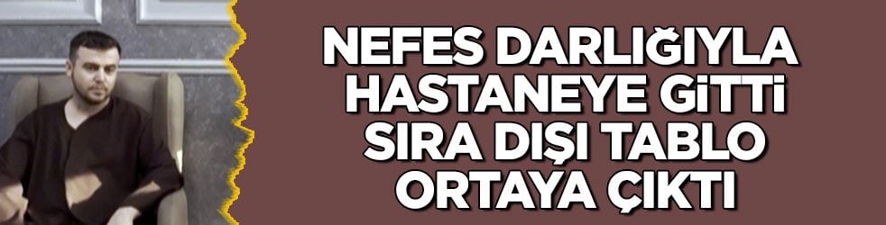 Sağlığına kavuştu! Nefes darlığıyla hastaneye gitti, kalbindeki sıra dışı tablo ortaya çıktı