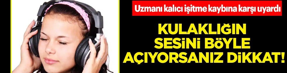 Sağlığınız için çok önemli: Uzun süre yüksek sesle kulaklık kullanımı tehdit ediyor! Kalıcı işitme kaybına yol açabilir