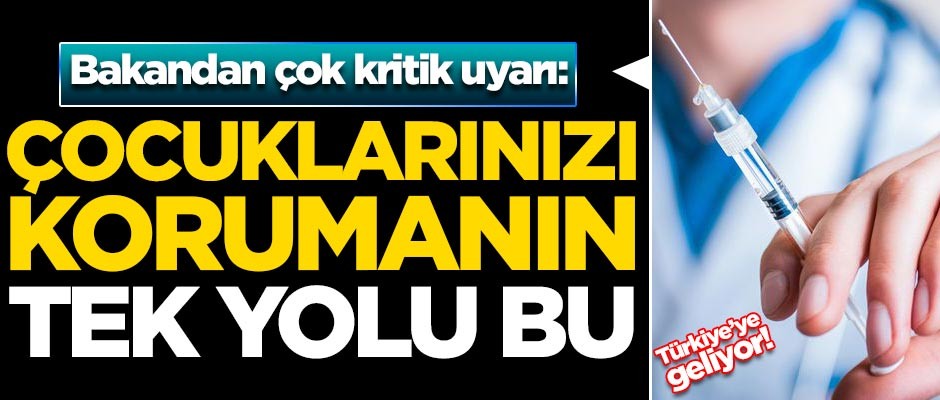 Sağlık Bakanı Fahrettin Koca aileleri uyardı: Çocuklarınızı korumanın tek yolu bu
