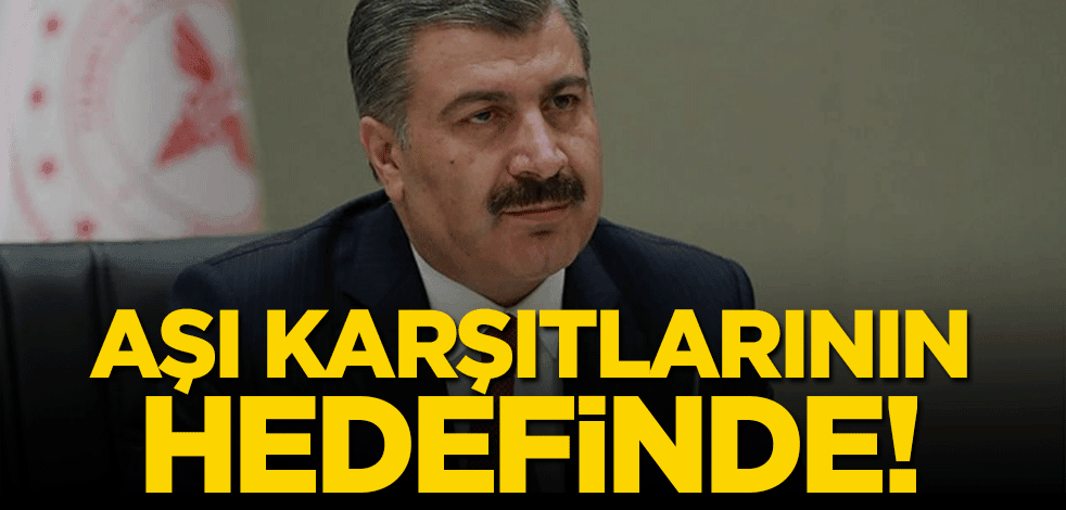 Sağlık Bakanı Fahrettin Koca 'aşı karşıtlarının' hedefinde!
