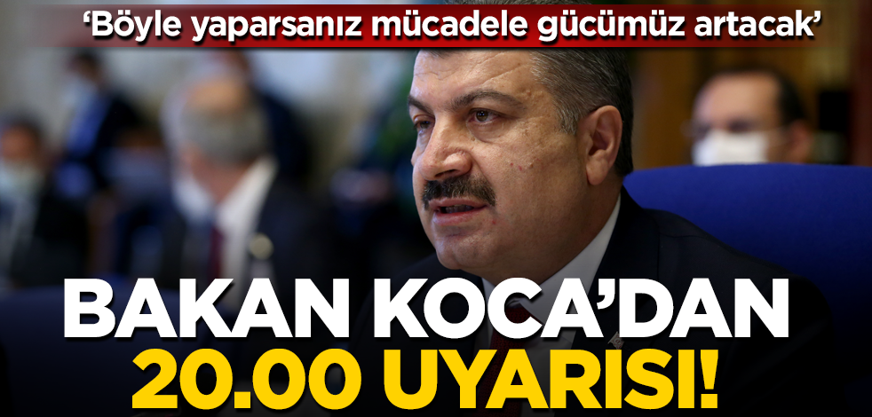 Sağlık Bakanı Fahrettin Koca'dan sokağa çıkma kısıtlamasıyla ilgili uyarı
