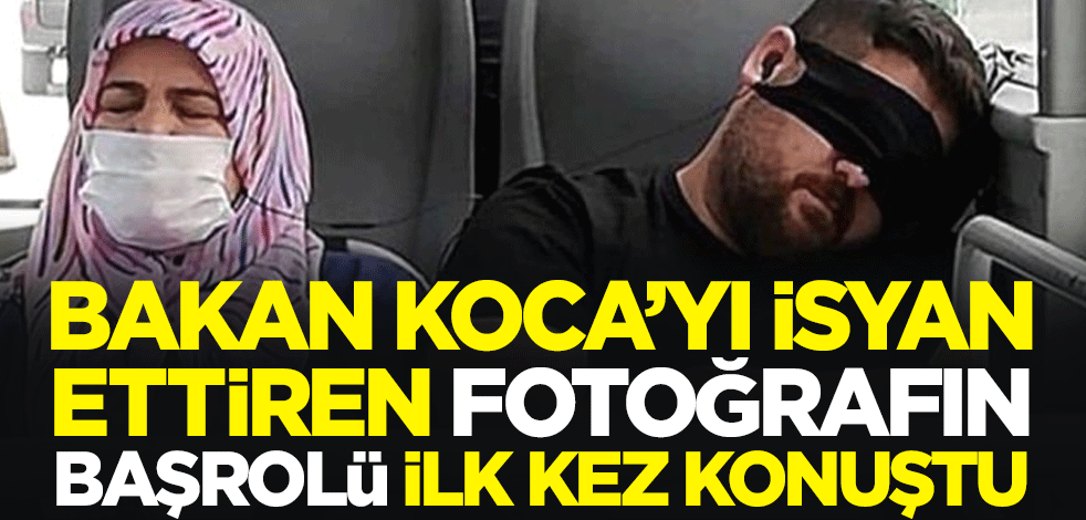 Sağlık Bakanı Fahrettin Koca'yı isyan ettiren fotoğrafın başrolü ilk kez konuştu
