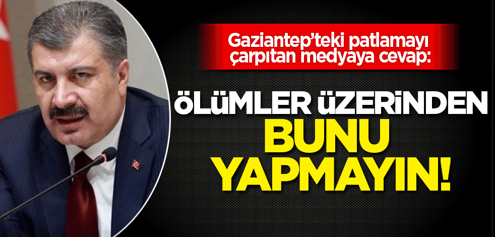 Sağlık Bakanı Koca malum medyaya seslendi: Ölümler üzerinden bunu yapmayın