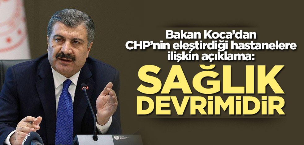 Sağlık Bakanı Koca: Şehir hastaneleri hayata hayat katan sağlık devrimidir