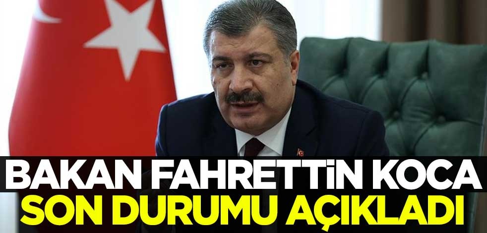 Sağlık Bakanı Koca, son tabloyu paylaştı