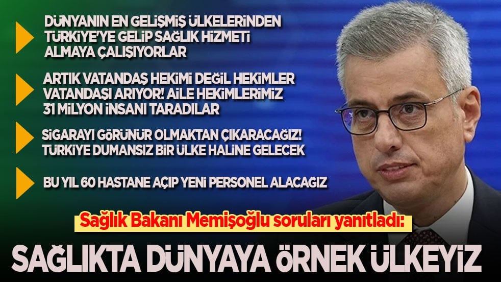 Sağlık Bakanı Memişoğlu: Sağlıkta dünyaya en örnek ülkeyiz!