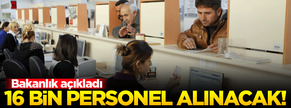 Sağlık Bakanlığı 16 bin personel alacak!