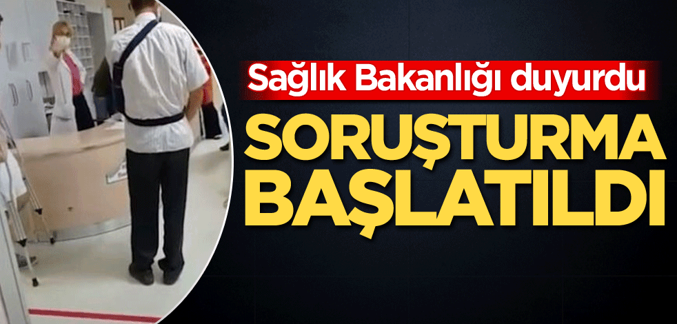 Sağlık Bakanlığı duyurdu! Soruşturma başlatıldı