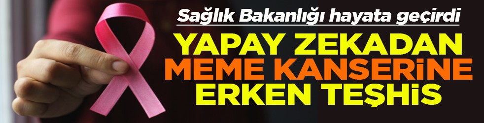 Sağlık Bakanlığı hayata geçirdi Yapay zekadan meme kanserine erken teşhis