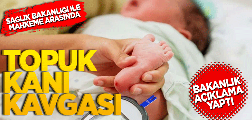 Sağlık Bakanlığı ile mahkeme arasında ‘Topuk kanı’ kavgası