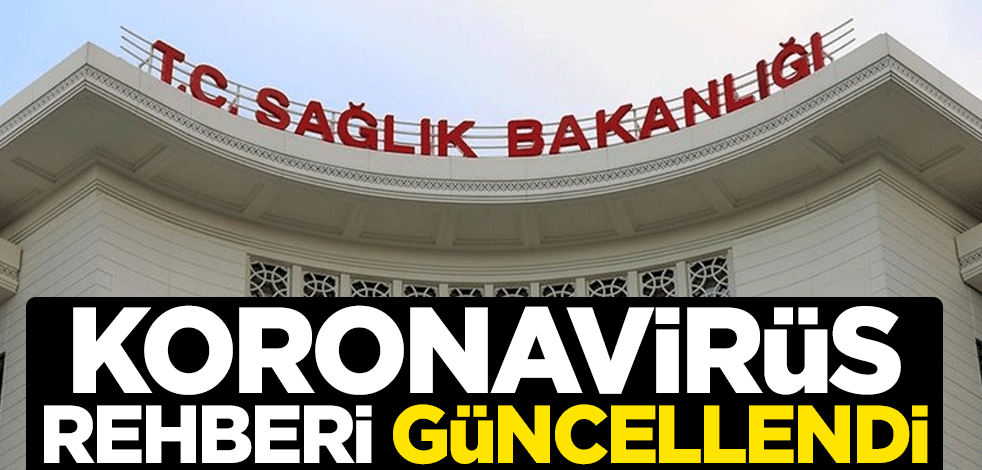 Sağlık Bakanlığı koronavirüs rehberini güncelledi