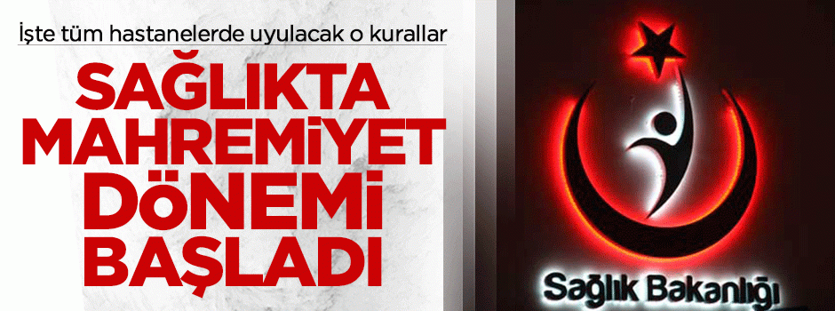 Sağlık Bakanlığı mahremiyet kurallarını belirledi