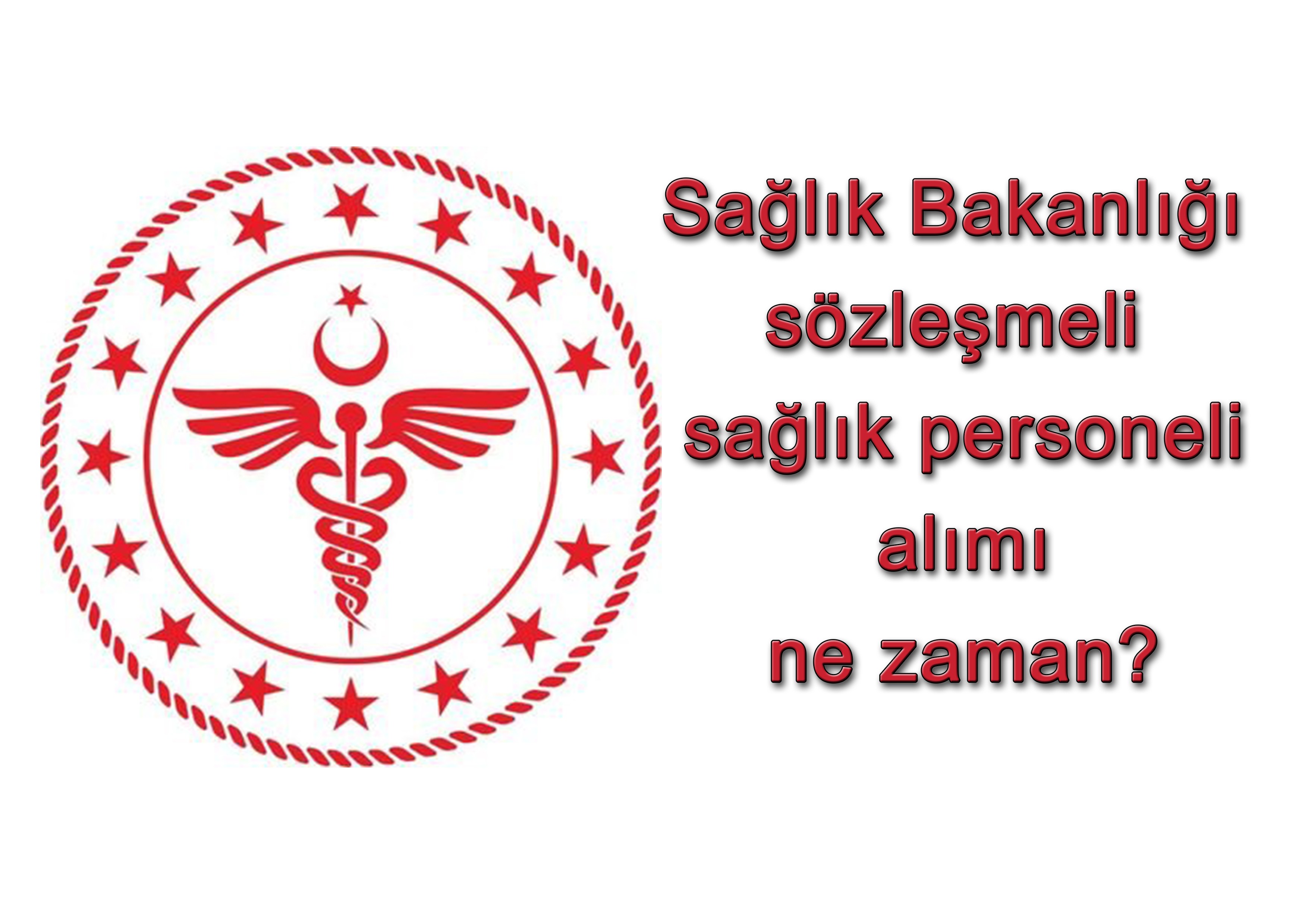 Sağlık Bakanlığı sözleşmeli sağlık personeli alımı ne zaman?