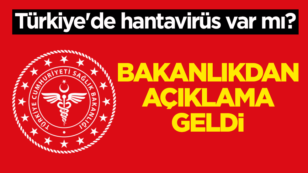 Sağlık Bakanlığı'ndan flaş hantavirüs açıklaması