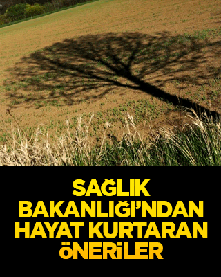 Sağlık Bakanlığından hayat kurtaran öneriler
