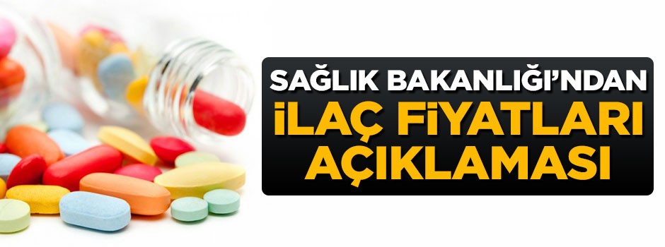 Sağlık Bakanlığı'ndan ilaç fiyatları açıklaması