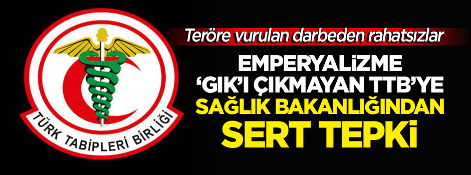 Sağlık Bakanlığından Türk Tabipleri Birliğine sert tepki