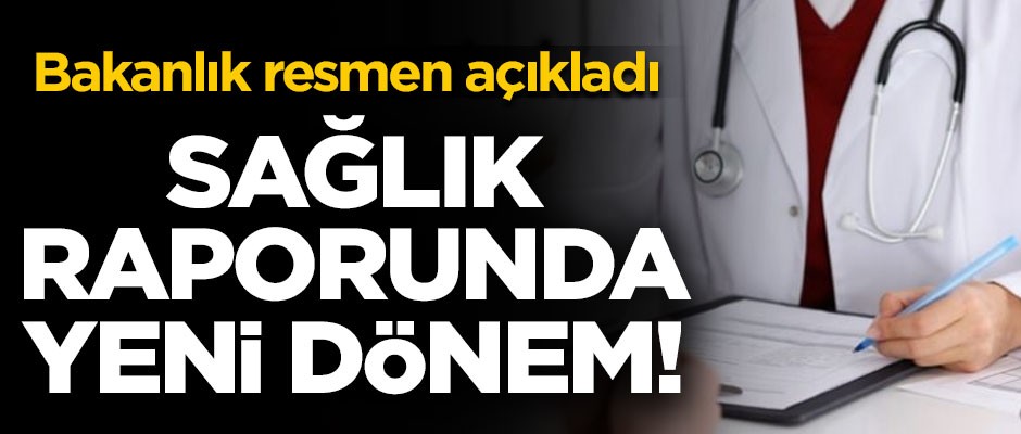 Sağlık raporlarında yeni dönem başlıyor! Bakan Koca açıkladı