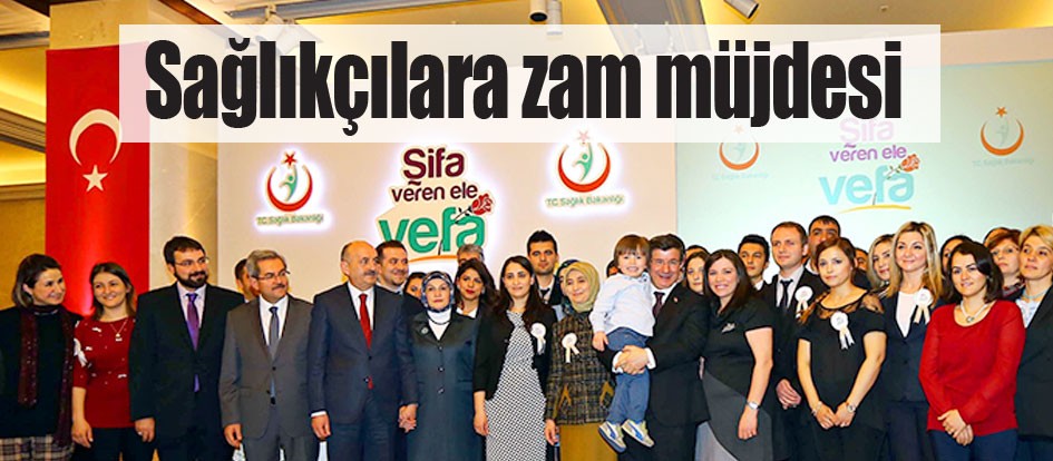 Sağlıkçılara zam müjdesi