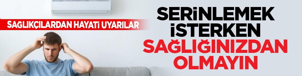 Sağlıkçılardan hayati uyarılar: Serinlemek isterken sağlığınızdan olmayın
