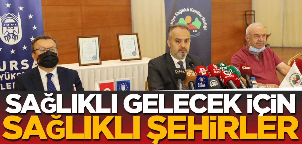 Sağlıklı gelecek için sağlıklı şehirler