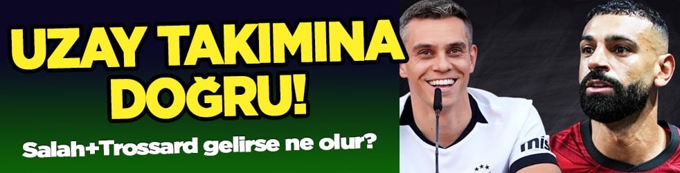 Sahada %75 topa sahip olan takım: Beşiktaş uzay takımına doğru! Salah+Trossard gelirse ne olur?