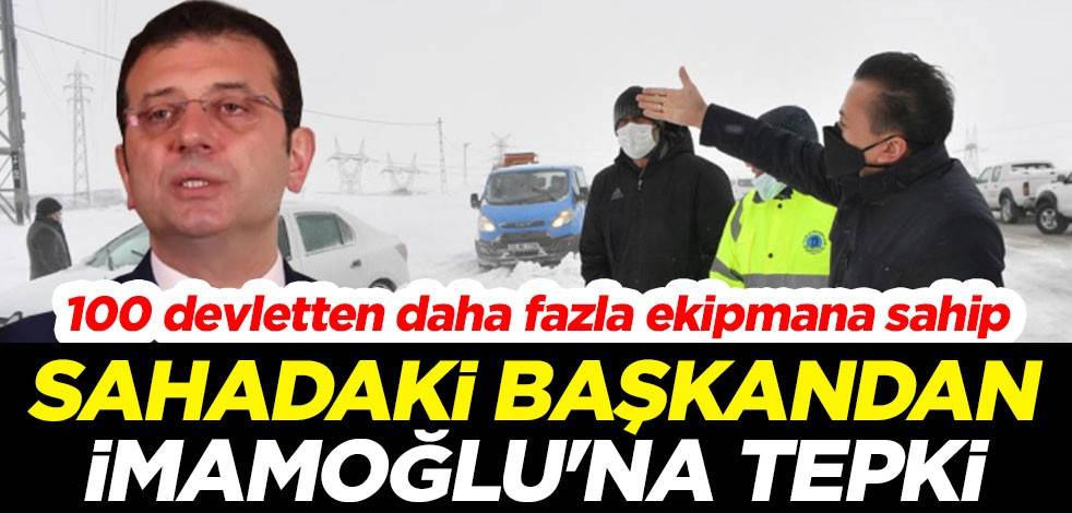 Sahadaki başkandan İmamoğlu'na tepki: 100 devletten daha fazla ekipmana sahip