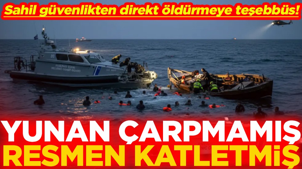 Sahil güvenlikten direk öldürmeye teşebbüs! Yunan çarpmamış resmen katletmiş