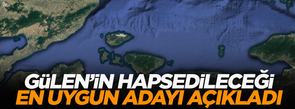 Şahin, Gülen'in hapsedileceği en uygun adayı açıkladı