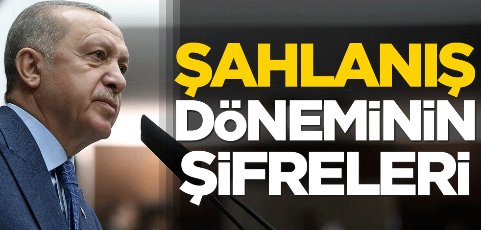 Şahlanış döneminin şifreleri
