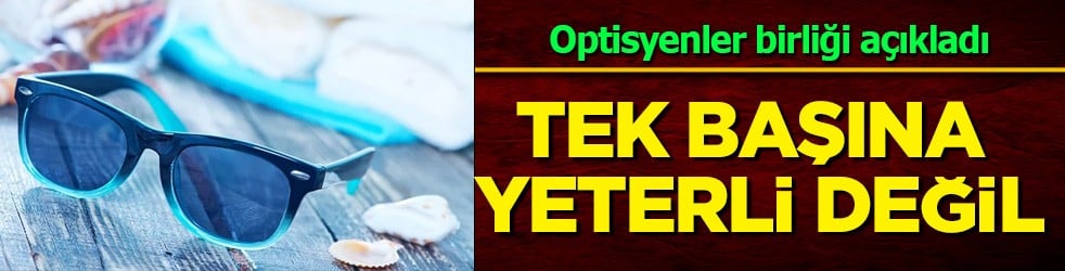 Sahte gözü bozuyor: Tek başına yeterli olmaz... Optisyenler birliği açıkladı! Acele ettiren hatalar