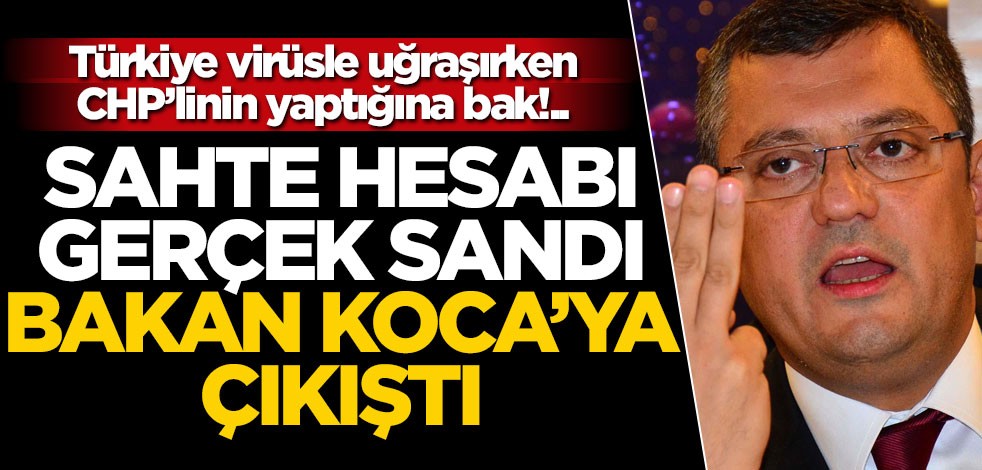 Sahte hesabı gerçek sanan Özgür Özel, aklınca Fahrettin Koca'ya çıkıştı