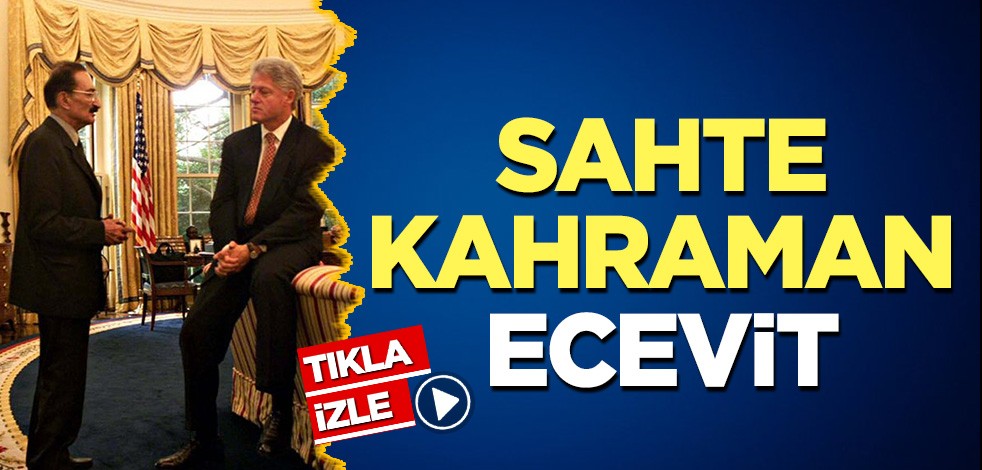 Sahte kahraman Bülent Ecevit