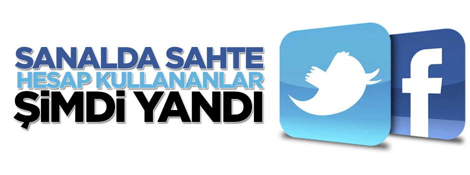 Sahte sanal hesaplar ceza alacak