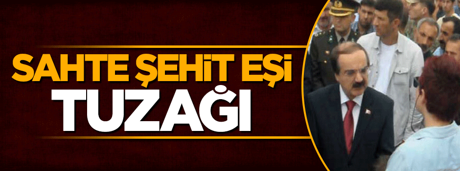 Sahte şehit eşi valiyi dolandırmaya çalışırken foyası ortaya çıktı