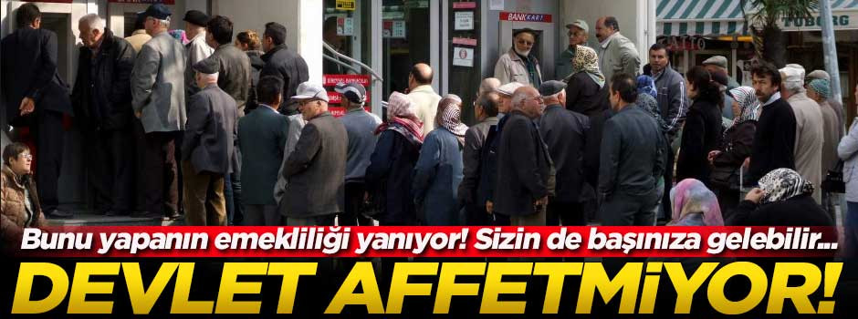 Sahte sigortalının emekliliği yanıyor