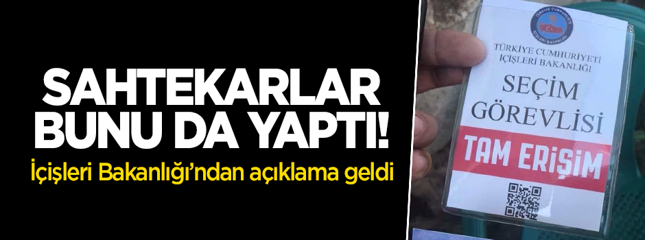 Sahtekarlar bunu da yaptı! İçişleri Bakanlığı'ndan açıklama geldi