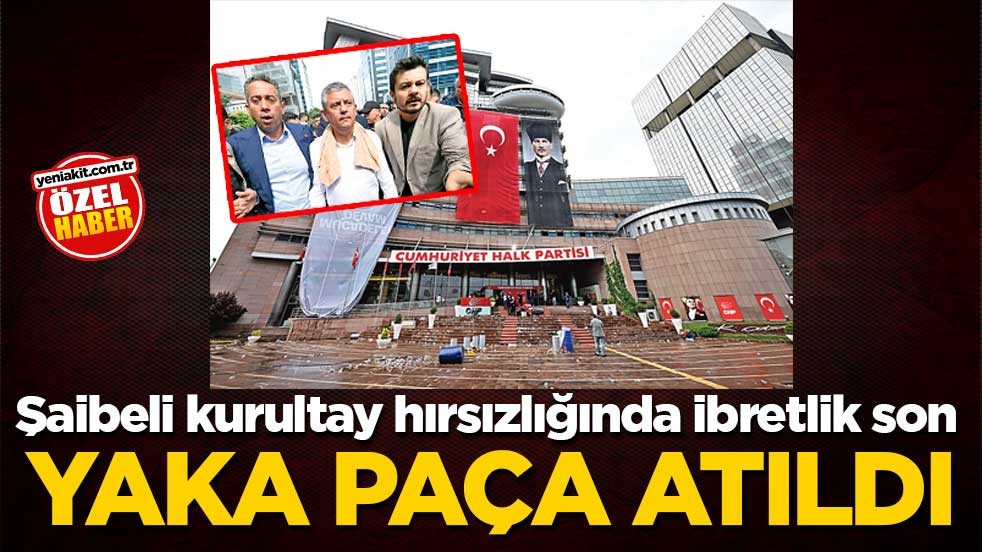 Şaibeli kurultay hırsızlığında ibretlik son! Yaka paça atıldı