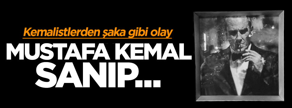 Şaka gibi olay: Mustafa Kemal sandıkları fotoğrafı paylaştılar