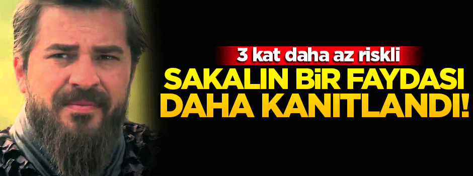 Sakalın bir faydası daha kanıtlandı!