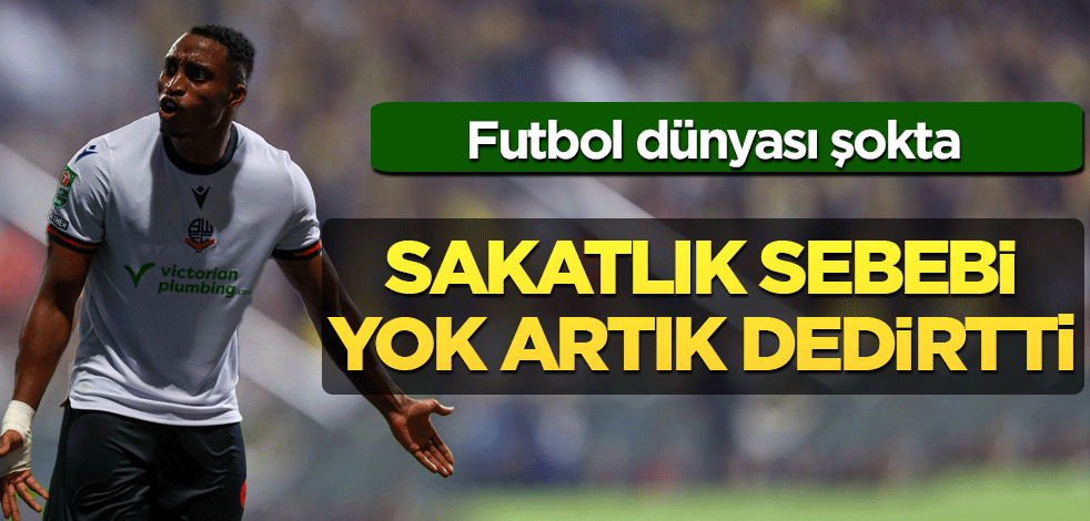 Sakatlık sebebi 'yok artık' dedirtti! Futbol dünyası şokta